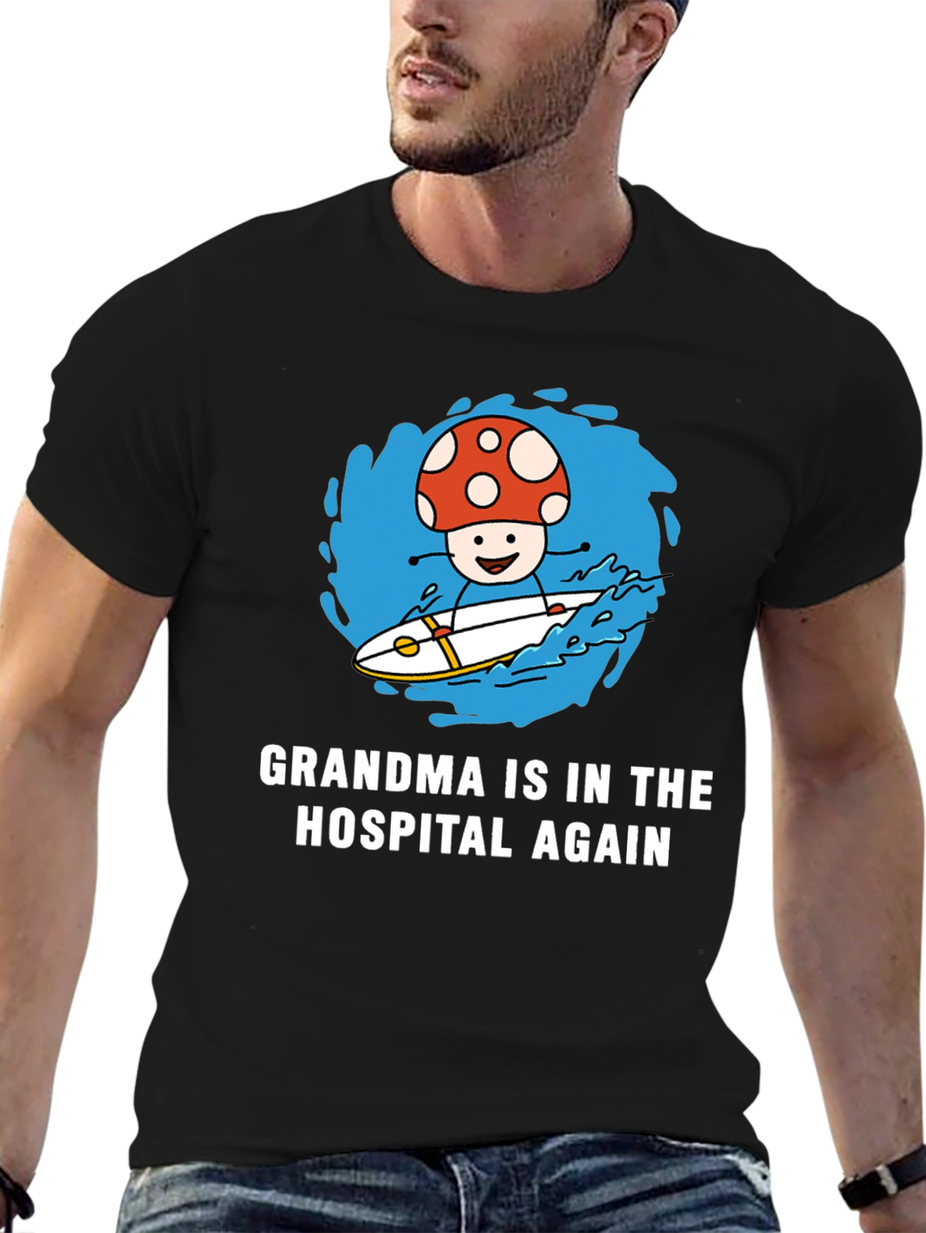 Mushroom Surfing T-Shirt - Grandma in the Hospital Again