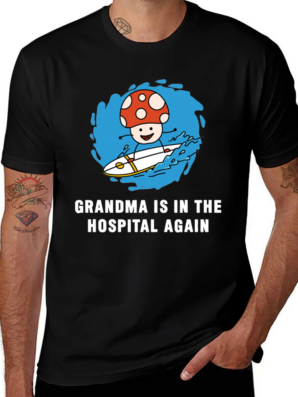 Mushroom Surfing T-Shirt - Grandma in the Hospital Again