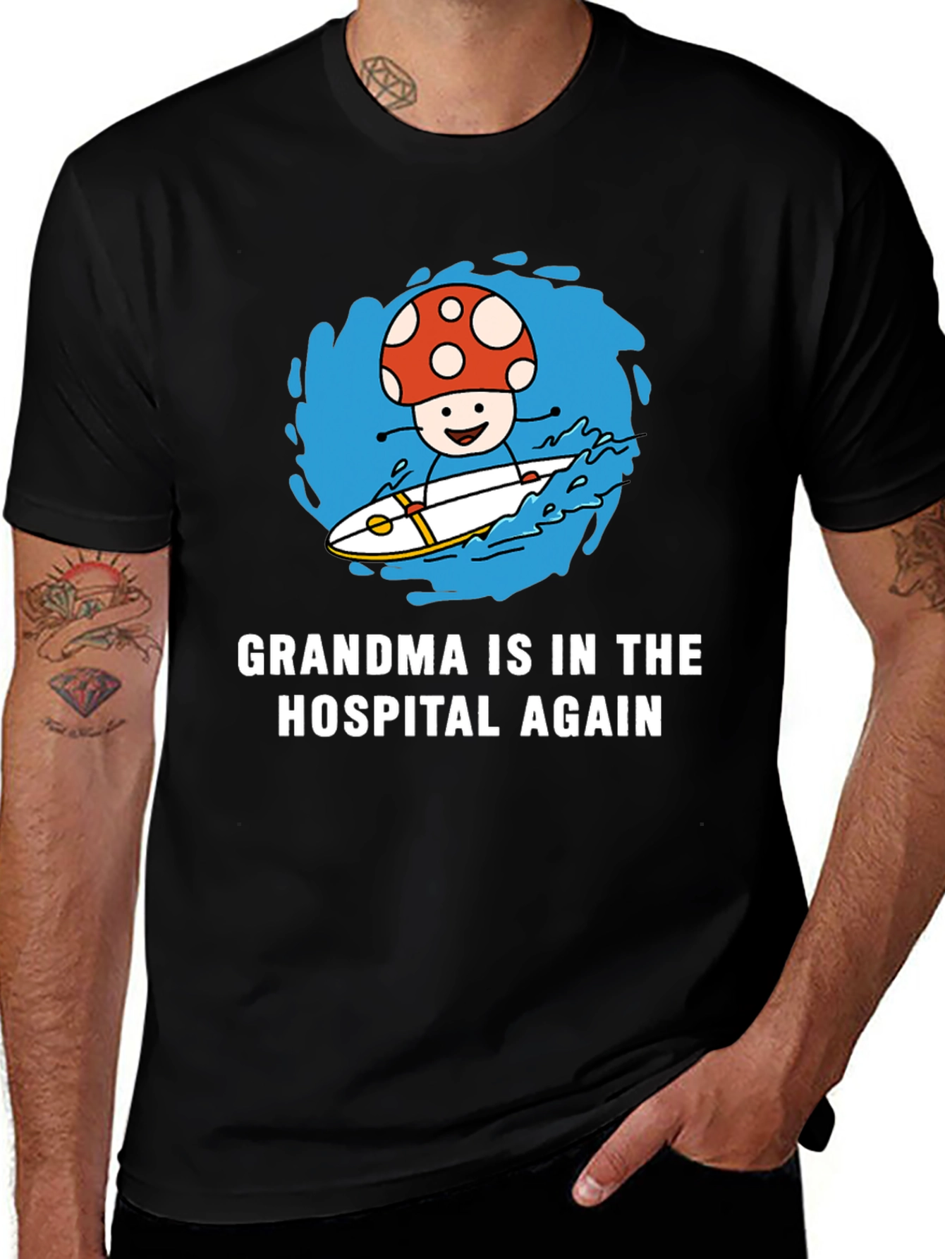 Mushroom Surfing T-Shirt - Grandma in the Hospital Again