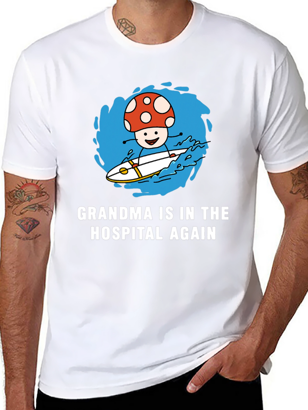Mushroom Surfing T-Shirt - Grandma in the Hospital Again
