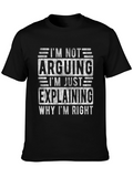 Im Not Arguing Explaining Mens T-Shirt