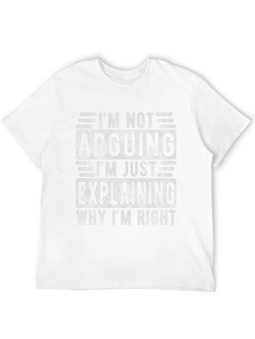 Im Not Arguing Explaining Mens T-Shirt