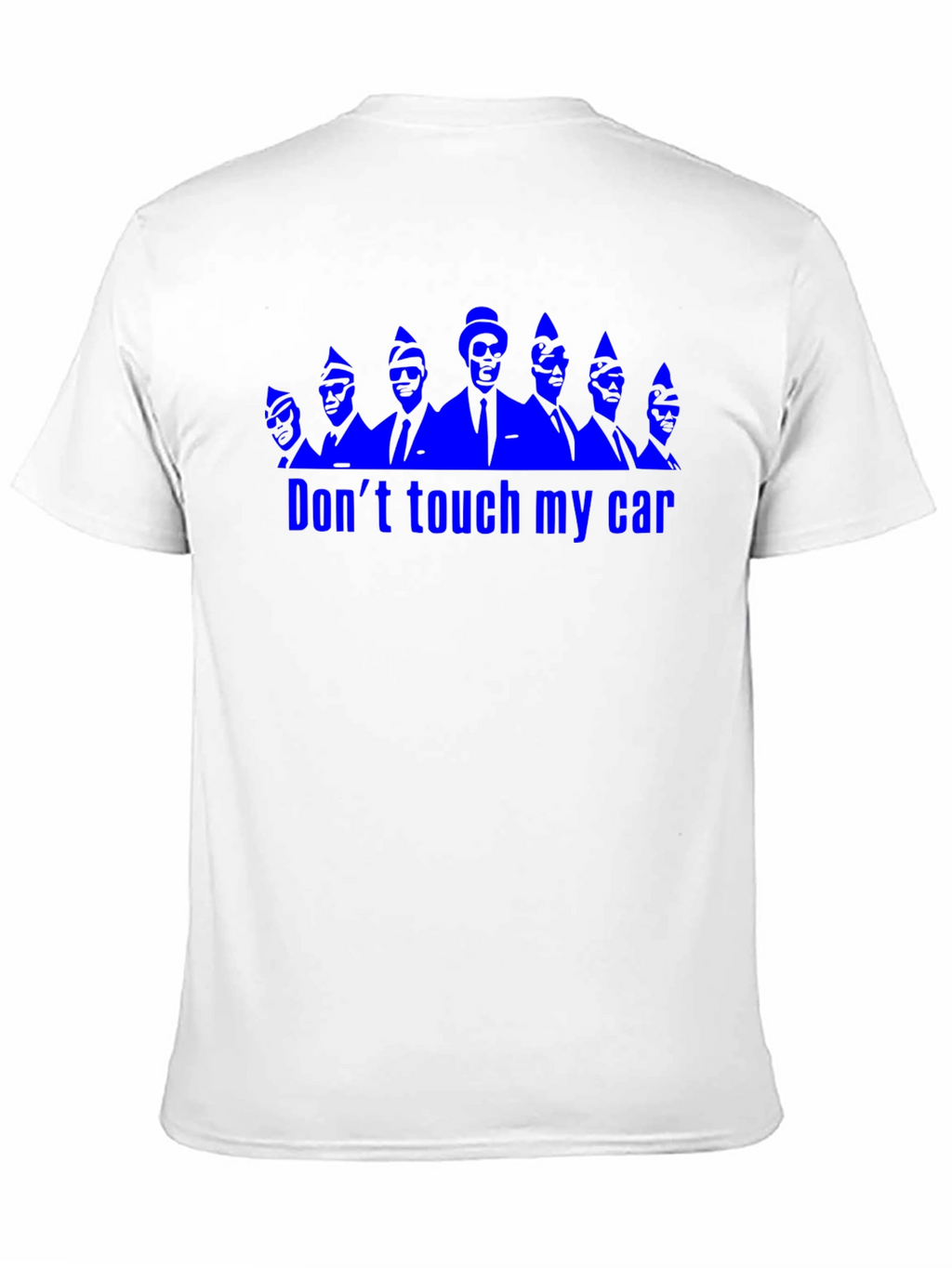 Dont Touch My Car Funny Graphic T-Shirt