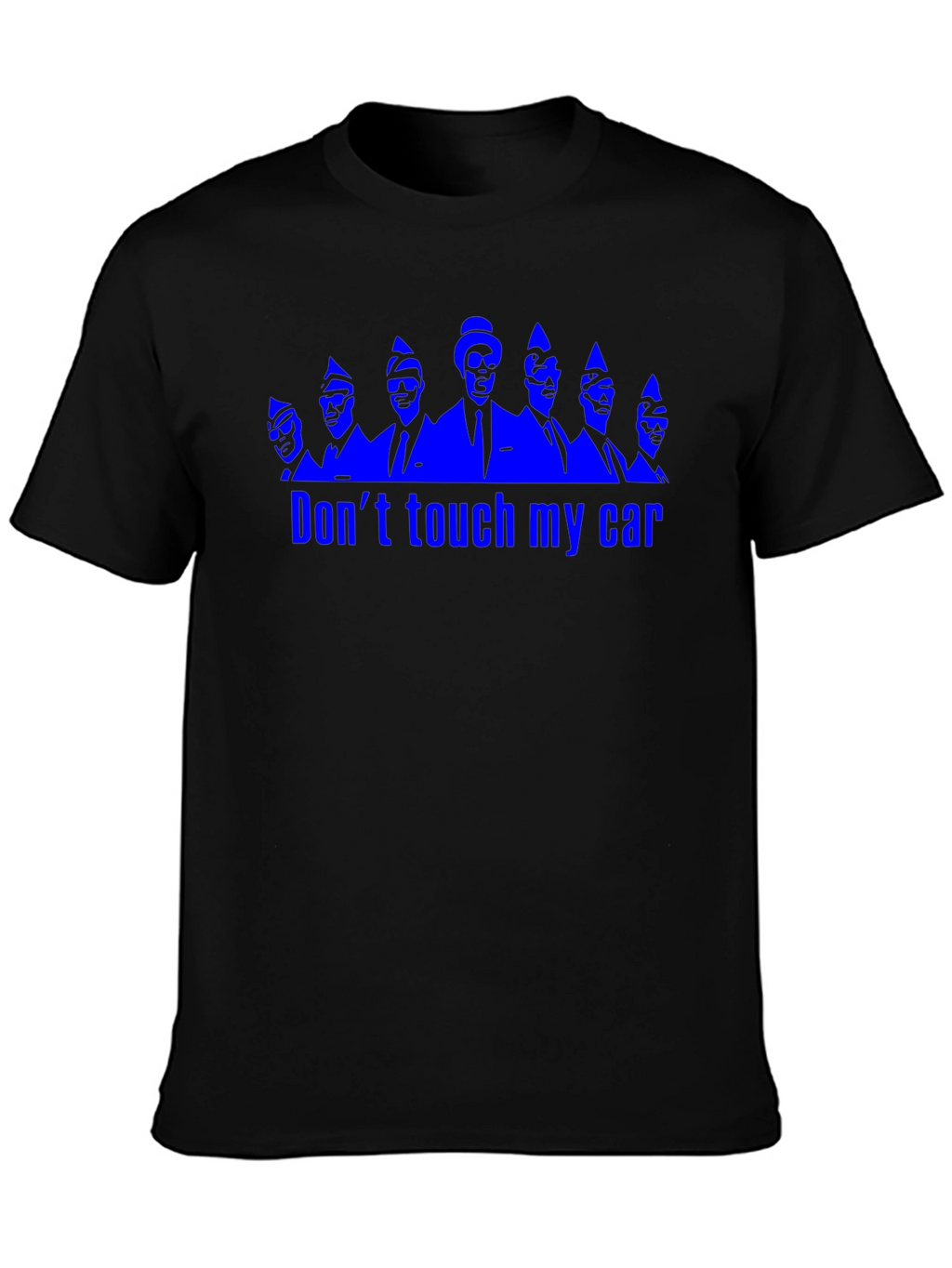 Dont Touch My Car Funny Graphic T-Shirt