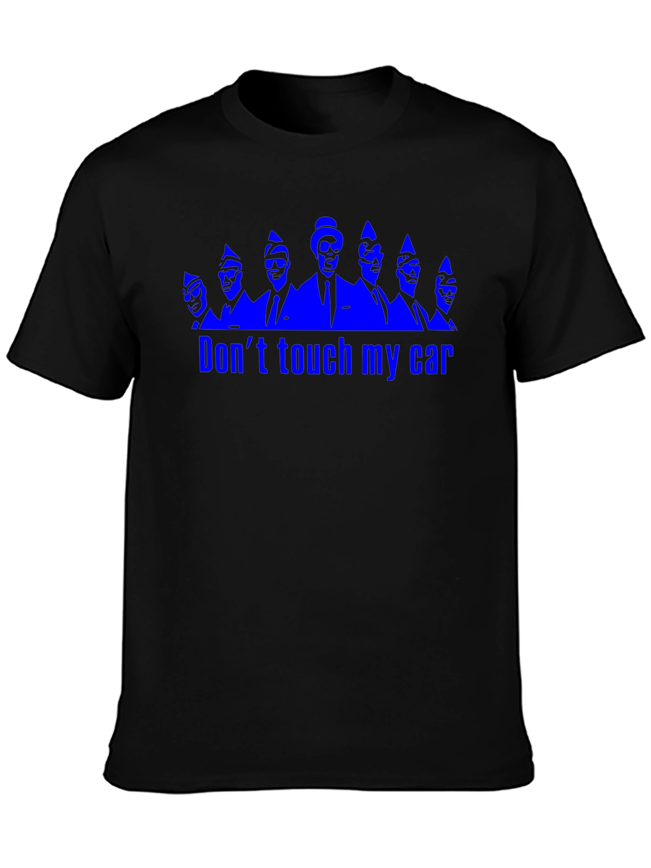 Dont Touch My Car Funny Graphic T-Shirt