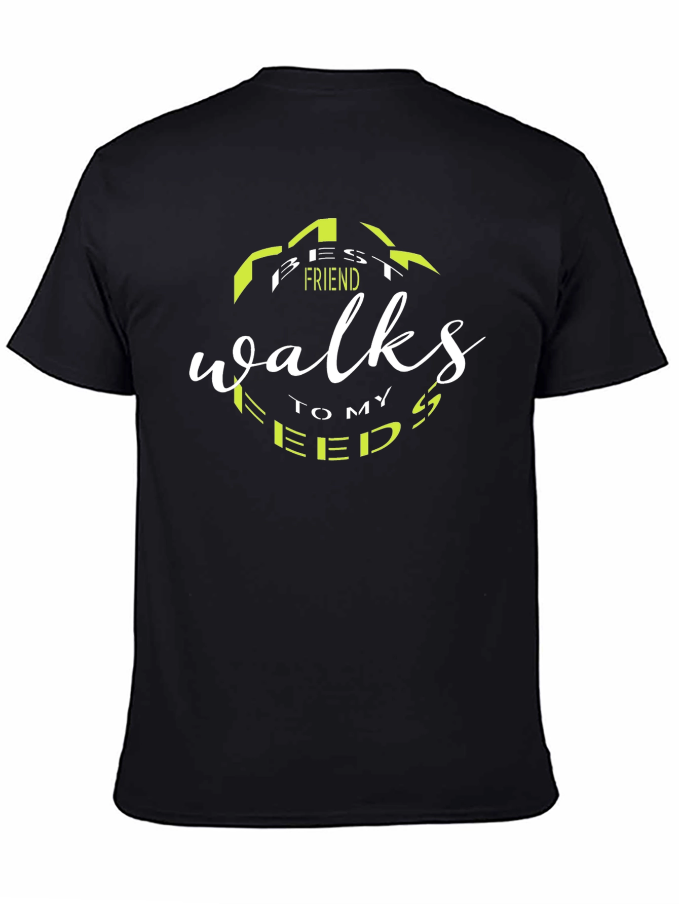 Best Friend Walks To My Feeds Black T-Shirt