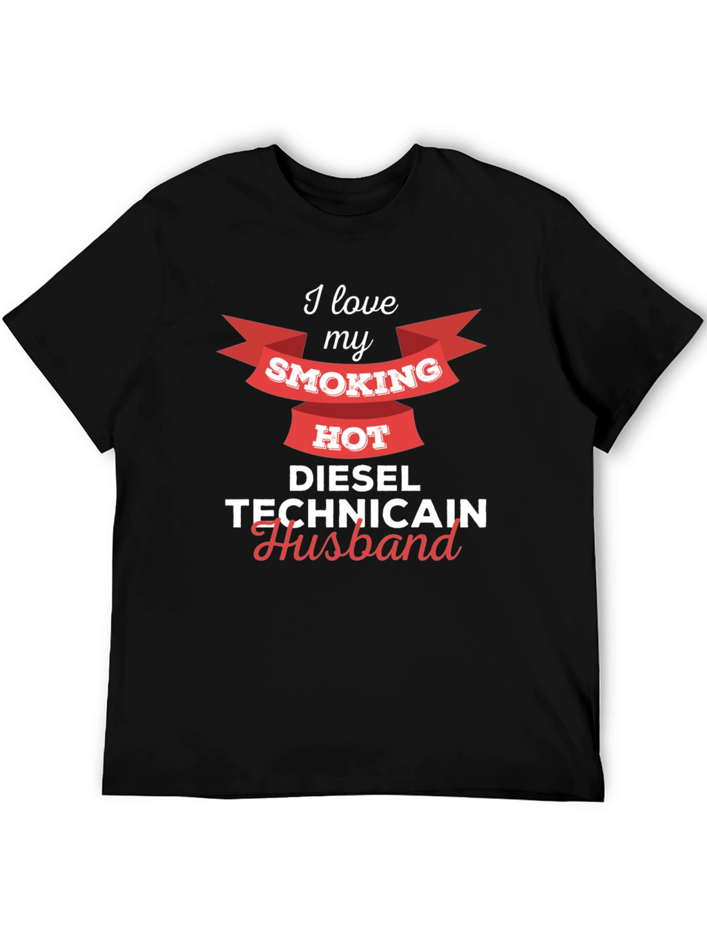 I Love My Smoking Hot Diesel Technician Husband T-Shirt