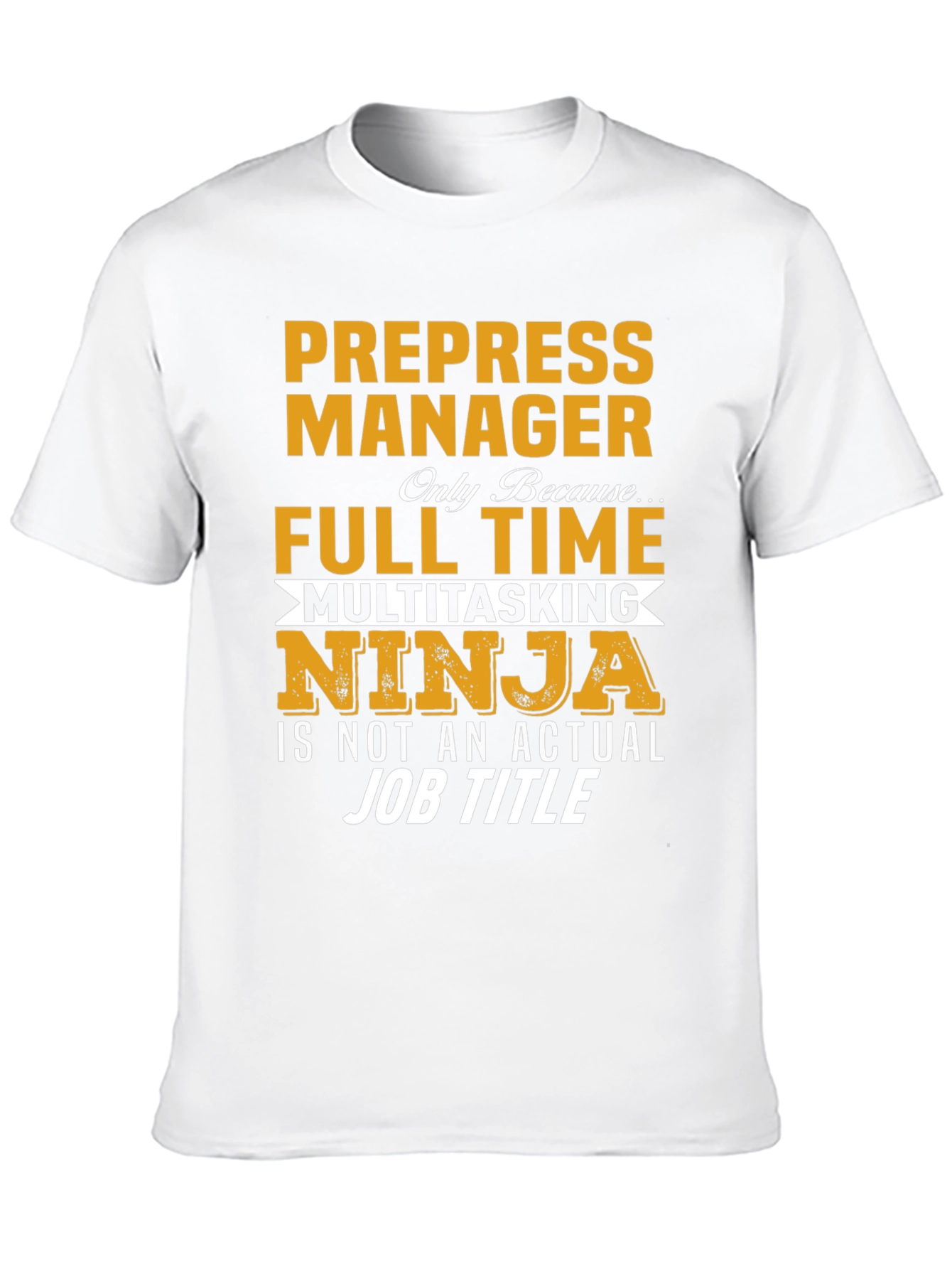 Prepress Manager Full Time Ninja T-Shirt