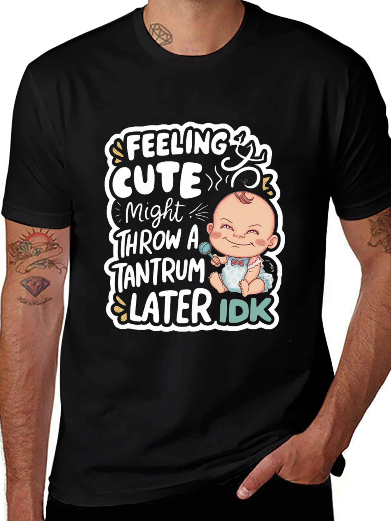 Feeling Cute Baby Tantrum T-Shirt