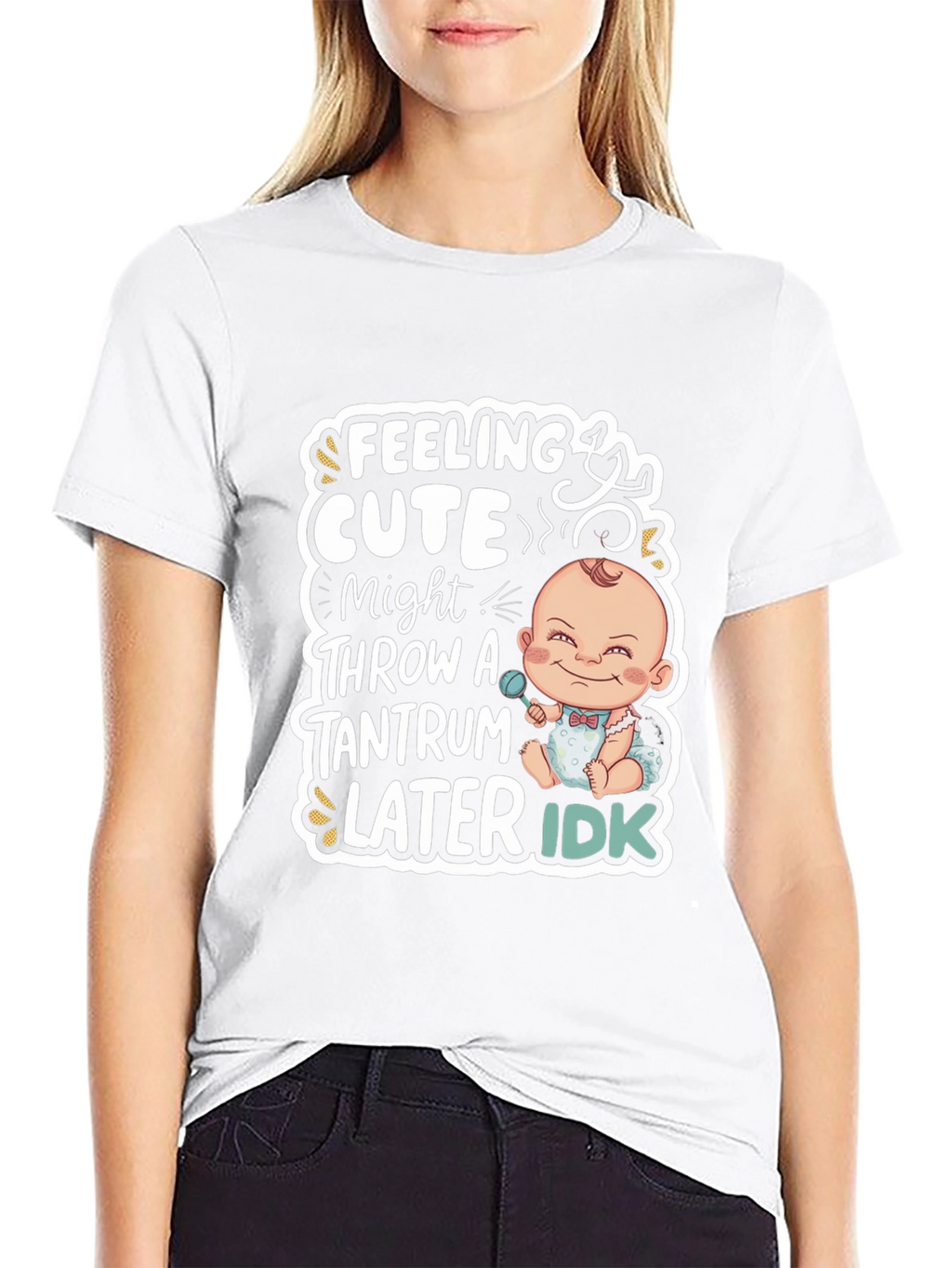 Feeling Cute Baby Tantrum T-Shirt