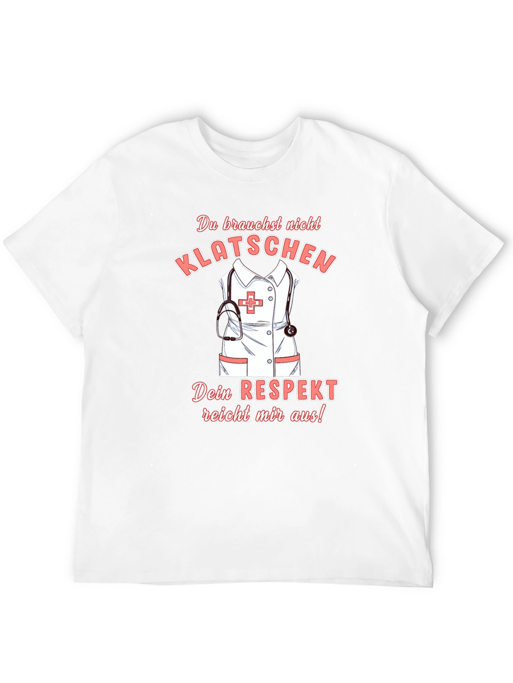 Nurse Respect T-Shirt - Medical Appreciation Gift