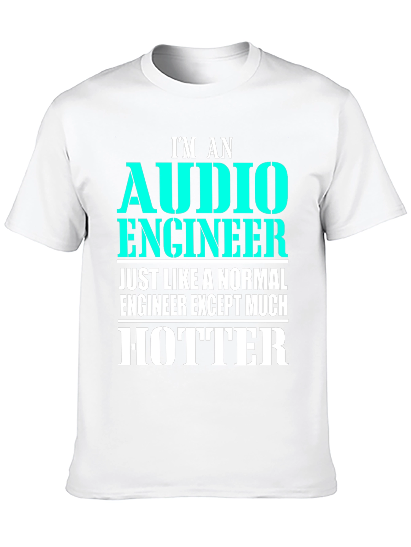 Audio Engineer Hotter T-Shirt