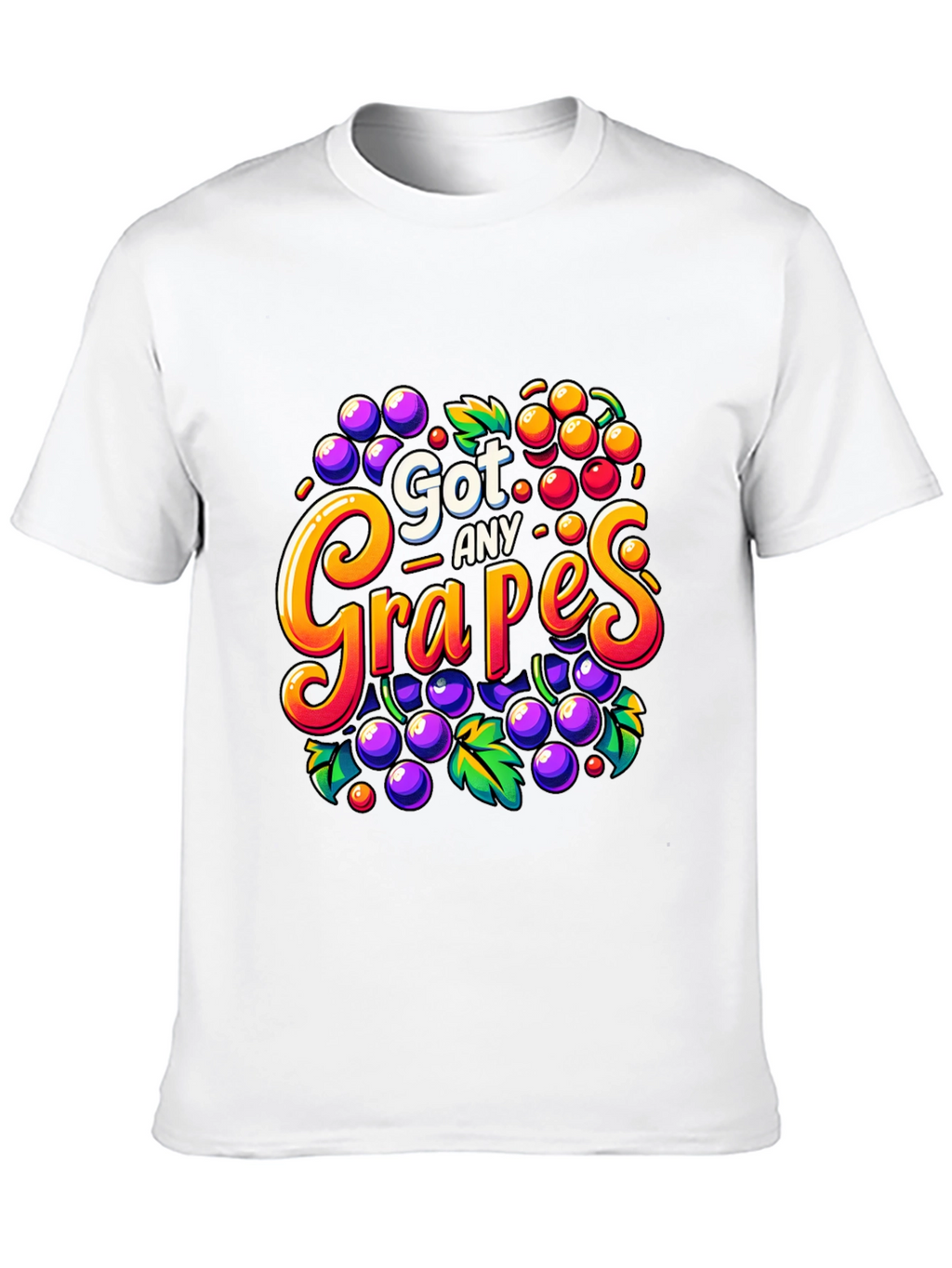 Got Any Grapes? Funny T-Shirt