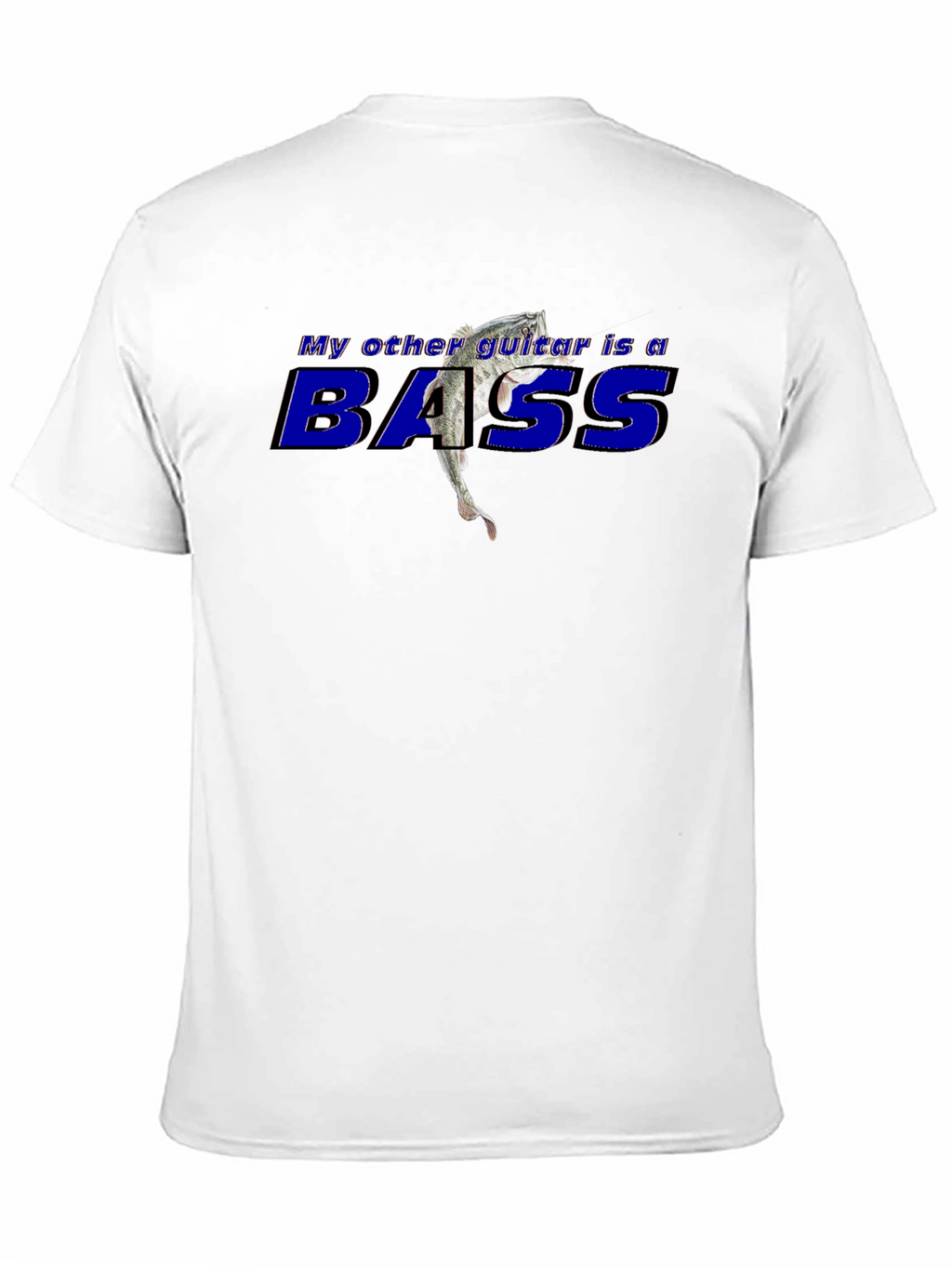 My Other Guitar is a Bass Graphic T-Shirt