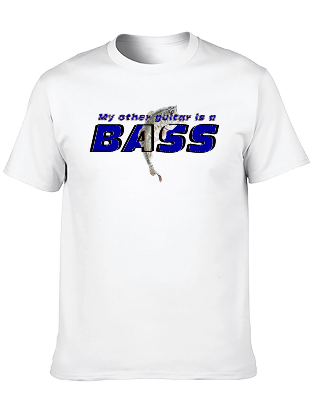 My Other Guitar is a Bass Graphic T-Shirt