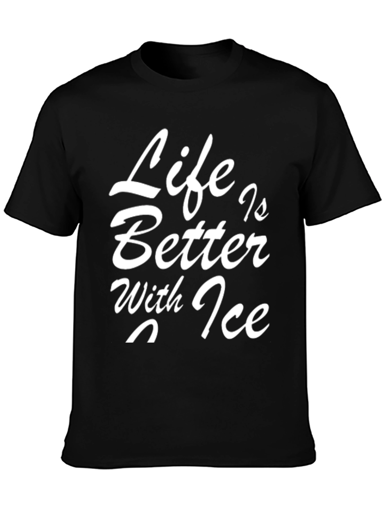 Life is Better with Ice Black T-Shirt