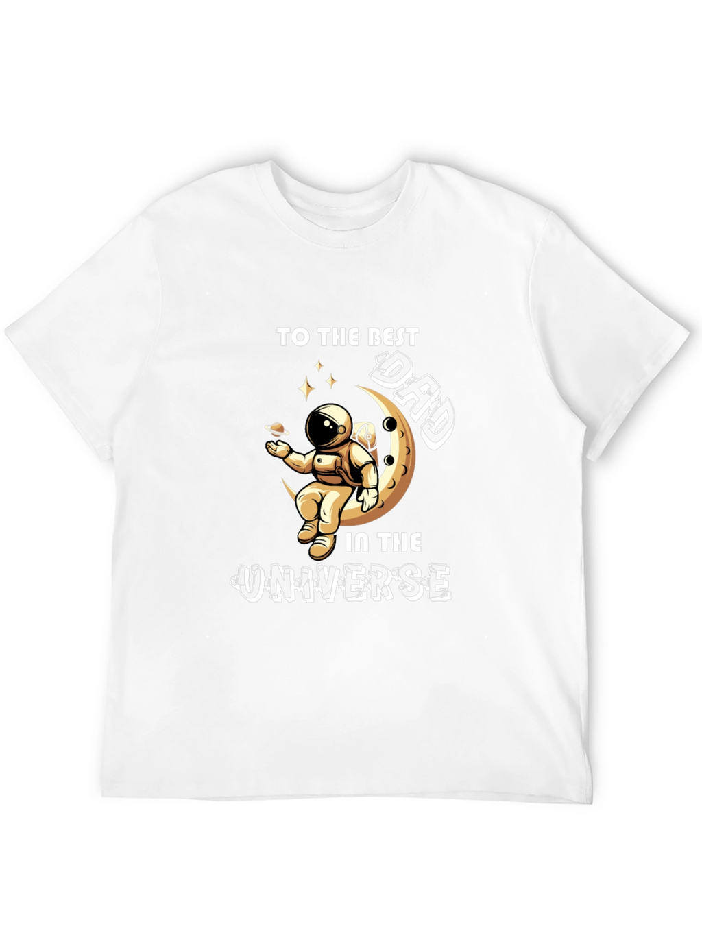 Best Dad in the Universe Graphic T-Shirt