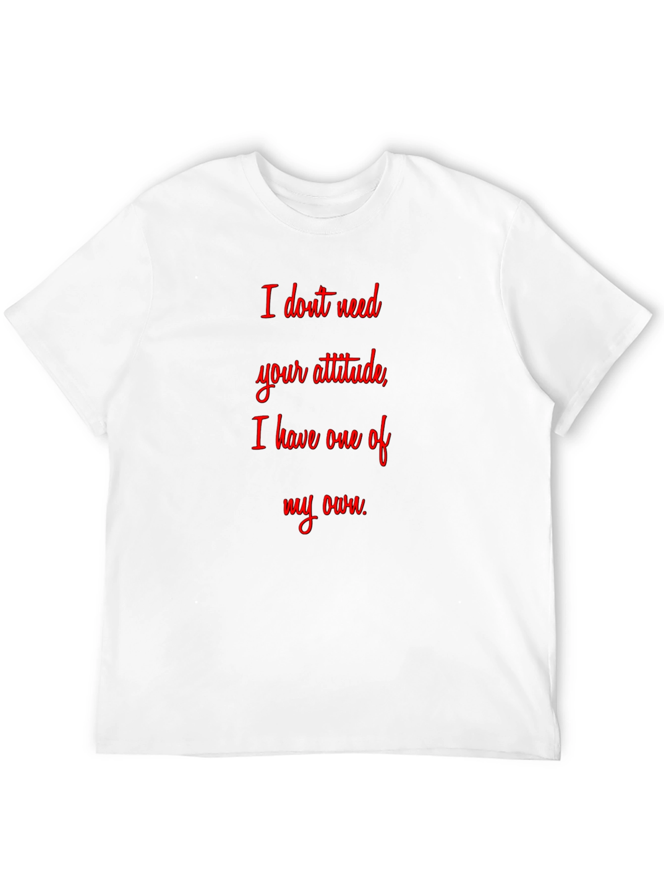 Attitude Graphic T-Shirt - Sarcastic Statement Tee