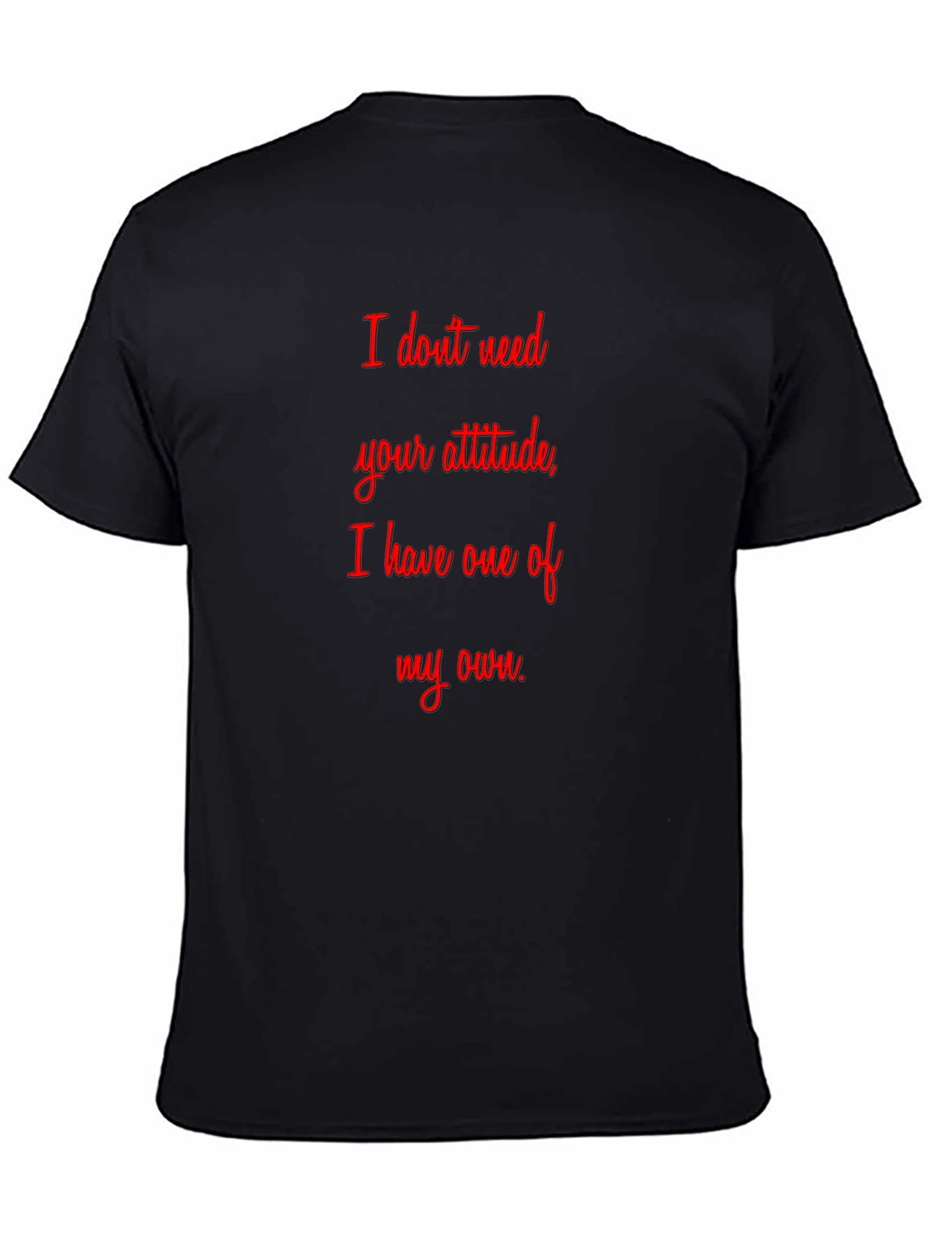 Attitude Graphic T-Shirt - Sarcastic Statement Tee