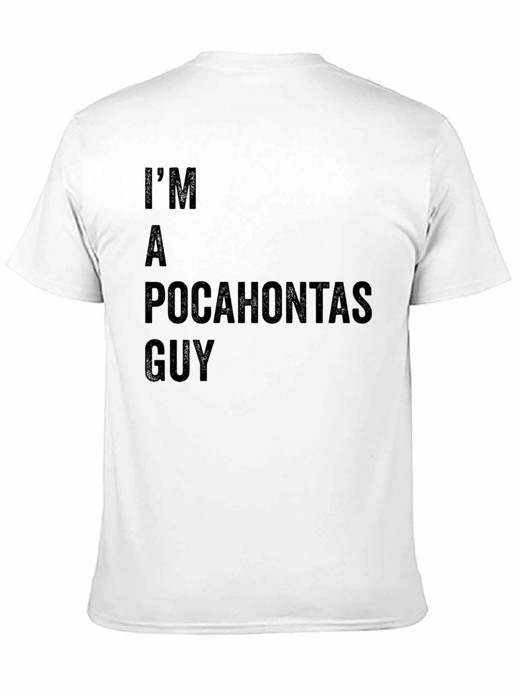 Im A Pocahontas Guy T-Shirt