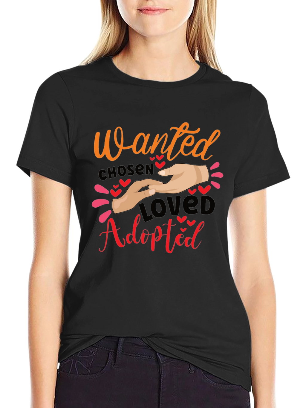 Wanted Chosen Loved Adopted T-Shirt