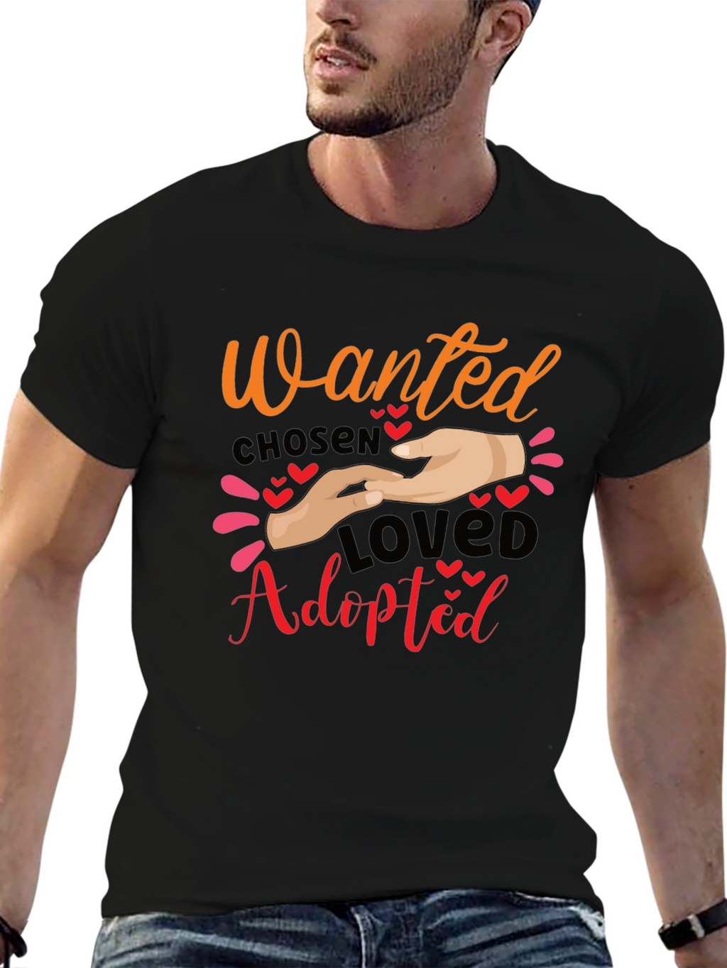 Wanted Chosen Loved Adopted T-Shirt