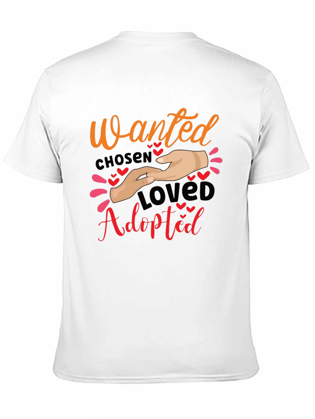 Wanted Chosen Loved Adopted T-Shirt
