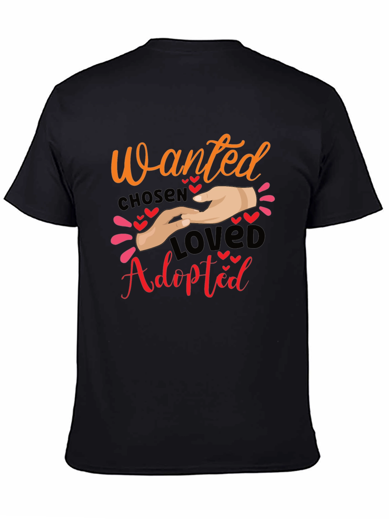 Wanted Chosen Loved Adopted T-Shirt