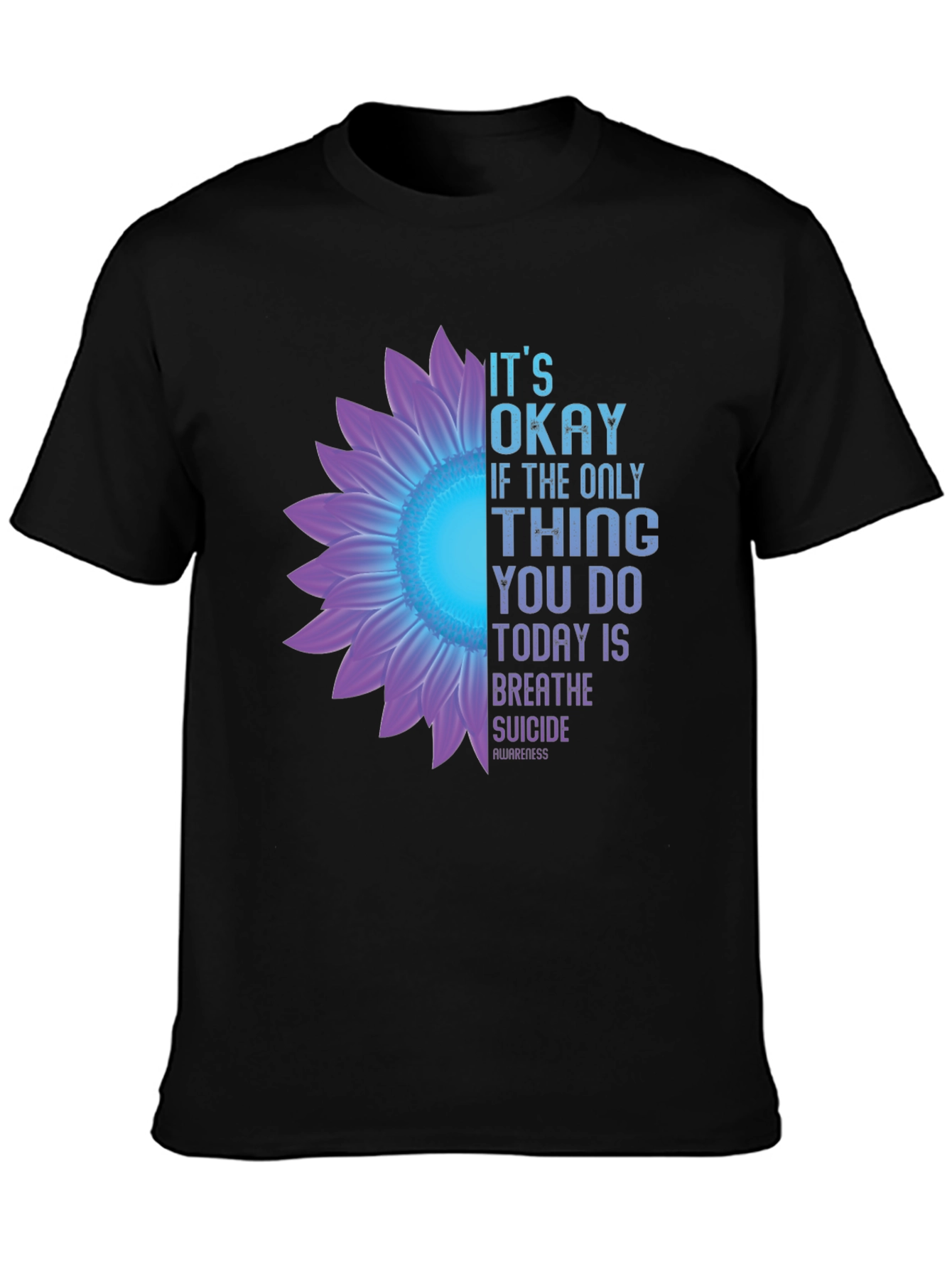 Its Okay Breathe Suicide Awareness Black T-Shirt