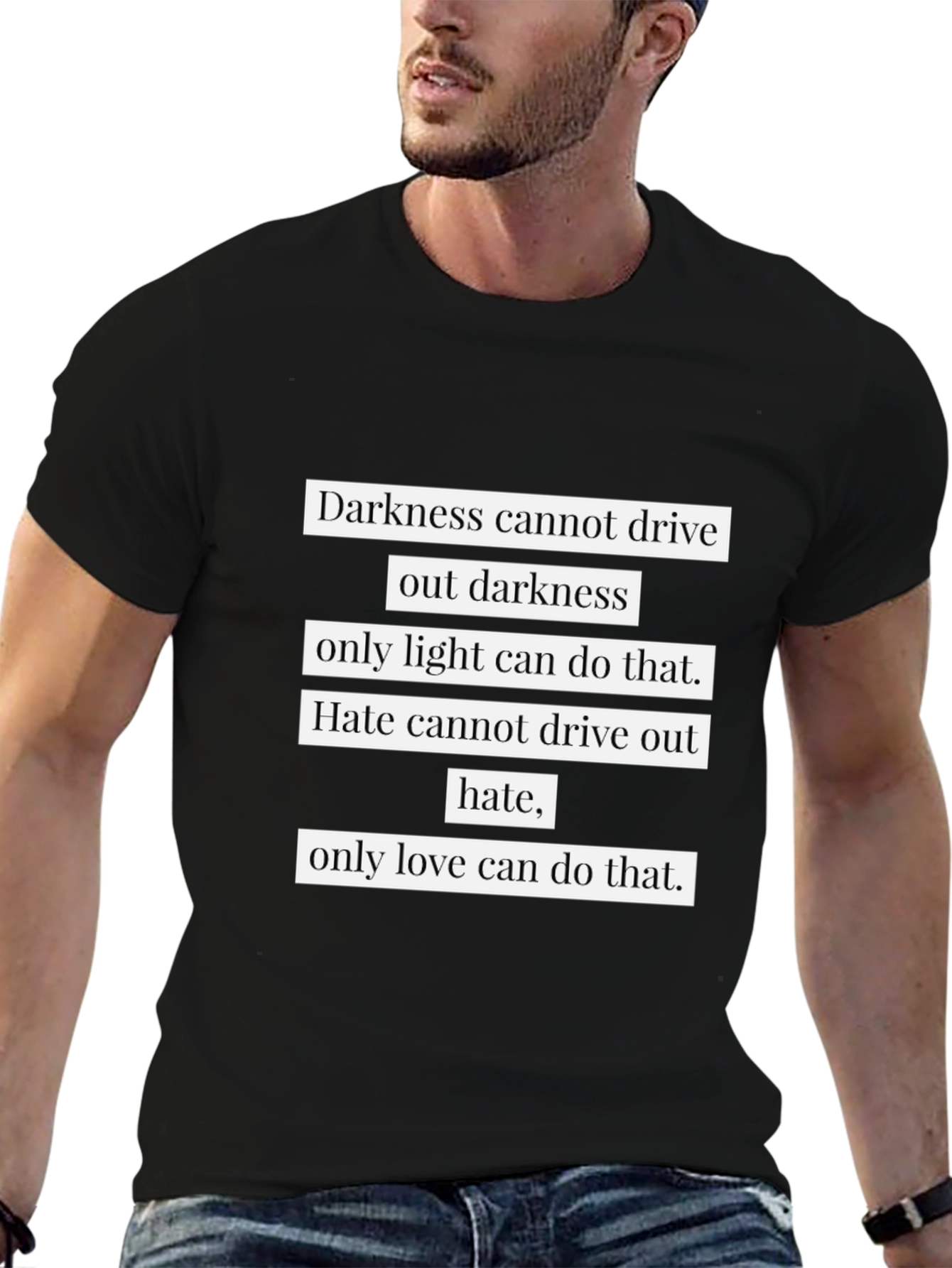 Inspirational Quote Graphic T-Shirt - Darkness and Love