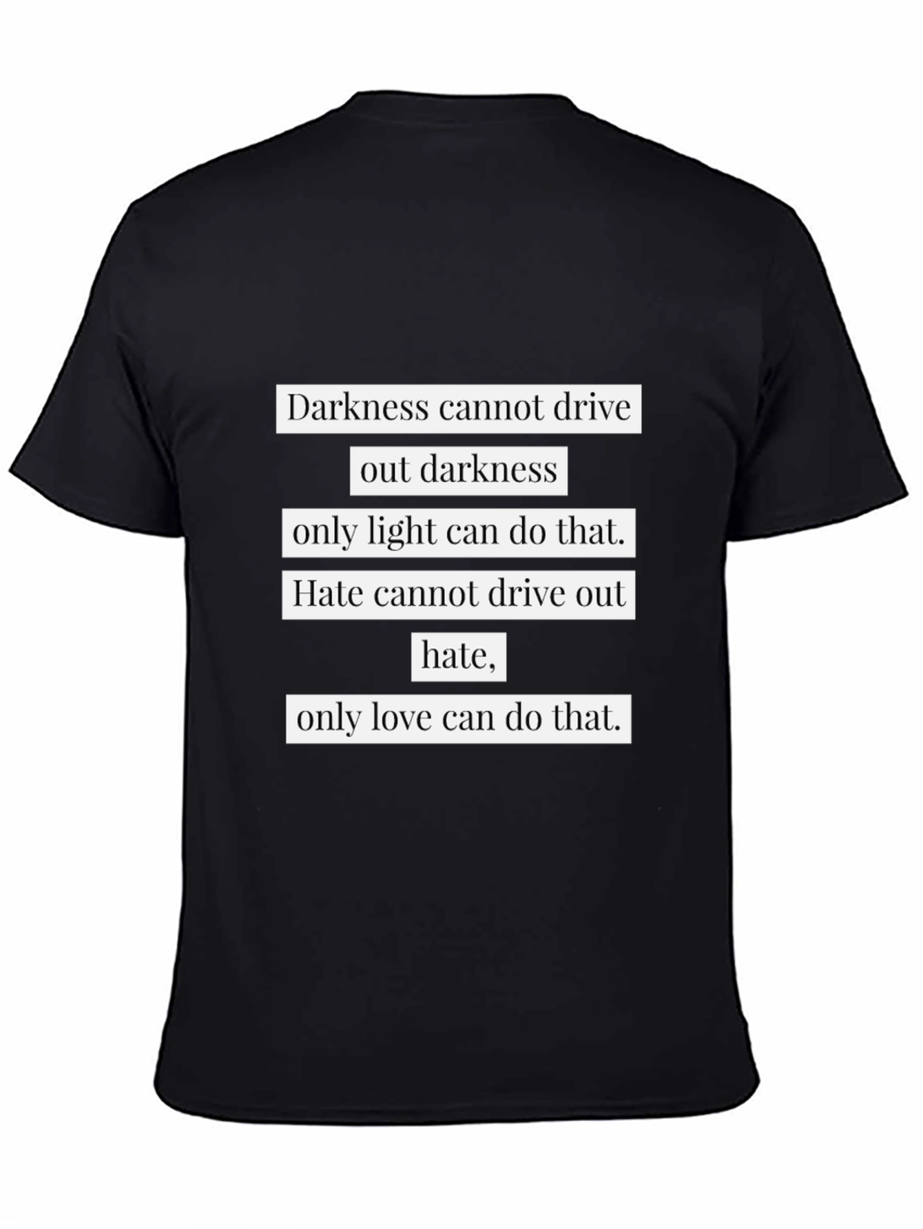 Inspirational Quote Graphic T-Shirt - Darkness and Love