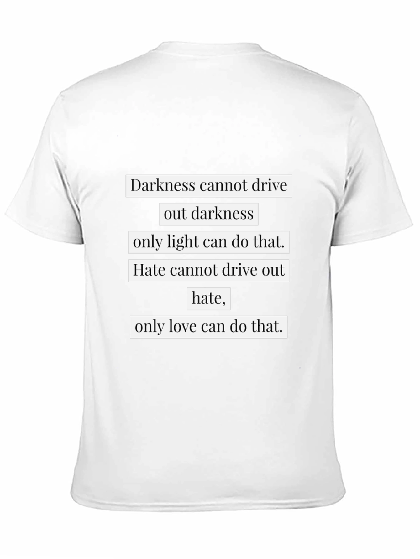 Inspirational Quote Graphic T-Shirt - Darkness and Love