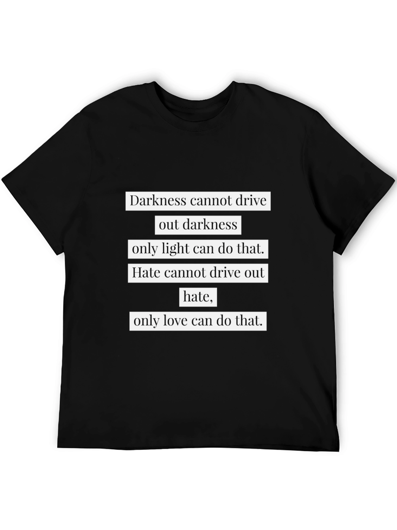 Inspirational Quote Graphic T-Shirt - Darkness and Love