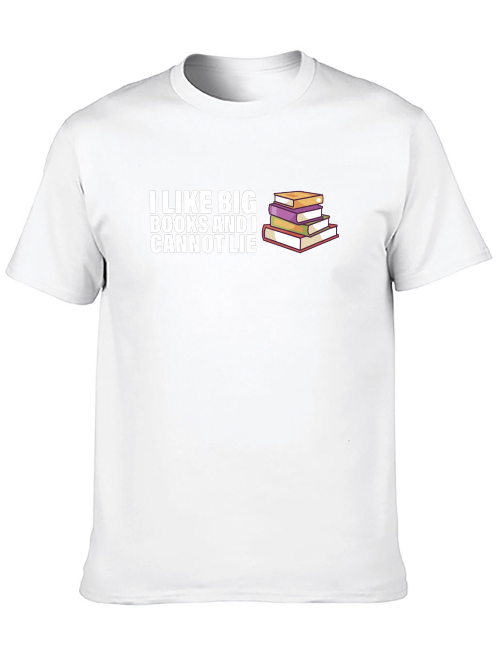 I Like Big Books T-Shirt - Funny Reader Tee