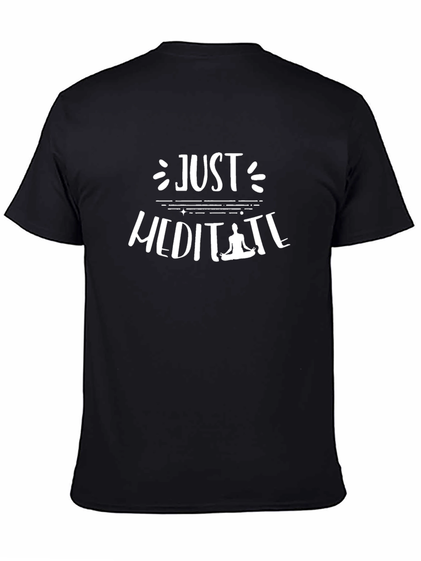 Just Meditate Black T-Shirt - Relax and Unwind