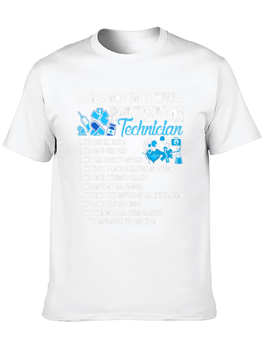 Pharmacy Technician T-Shirt - 10 Reasons
