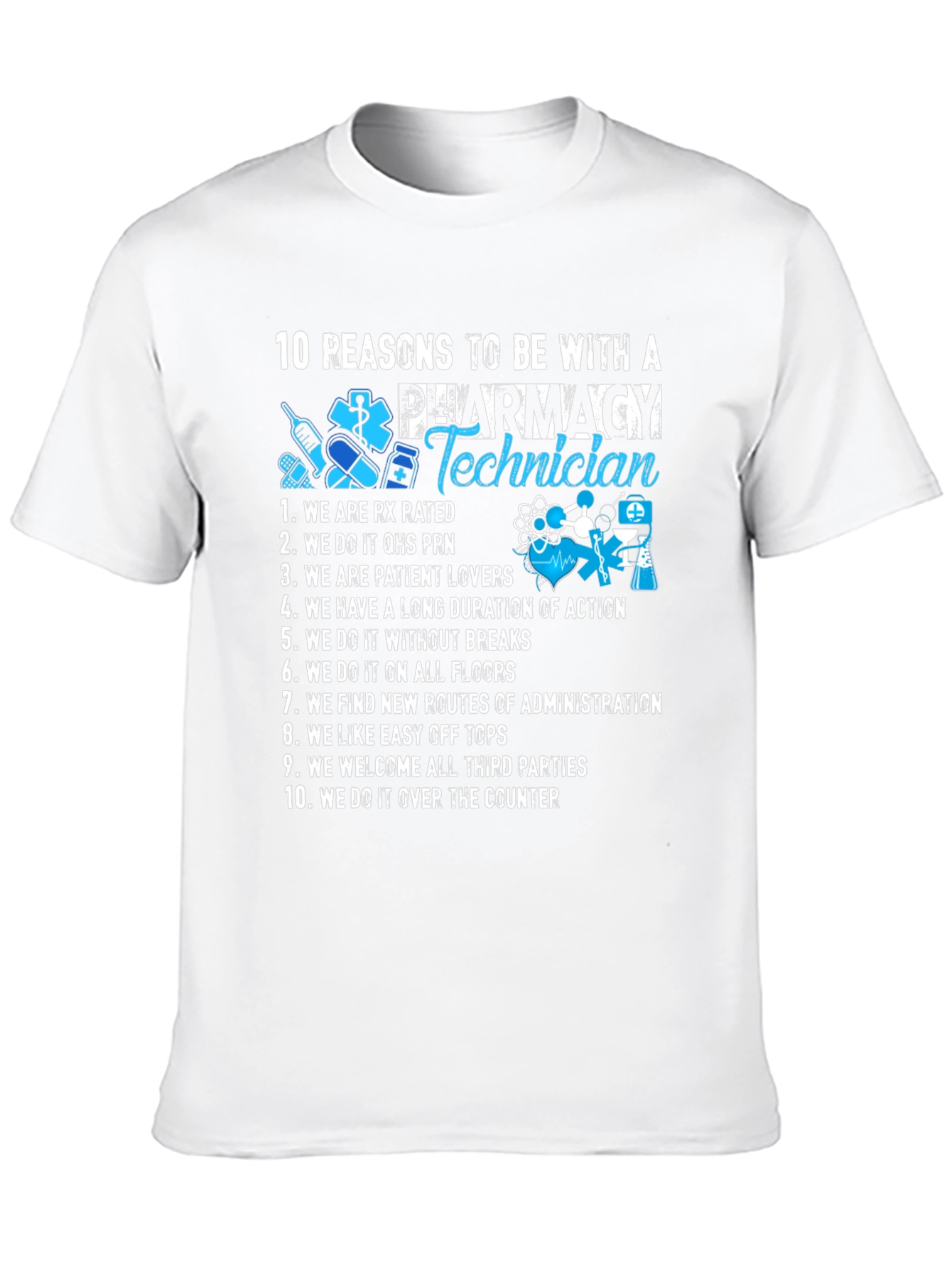 Pharmacy Technician T-Shirt - 10 Reasons