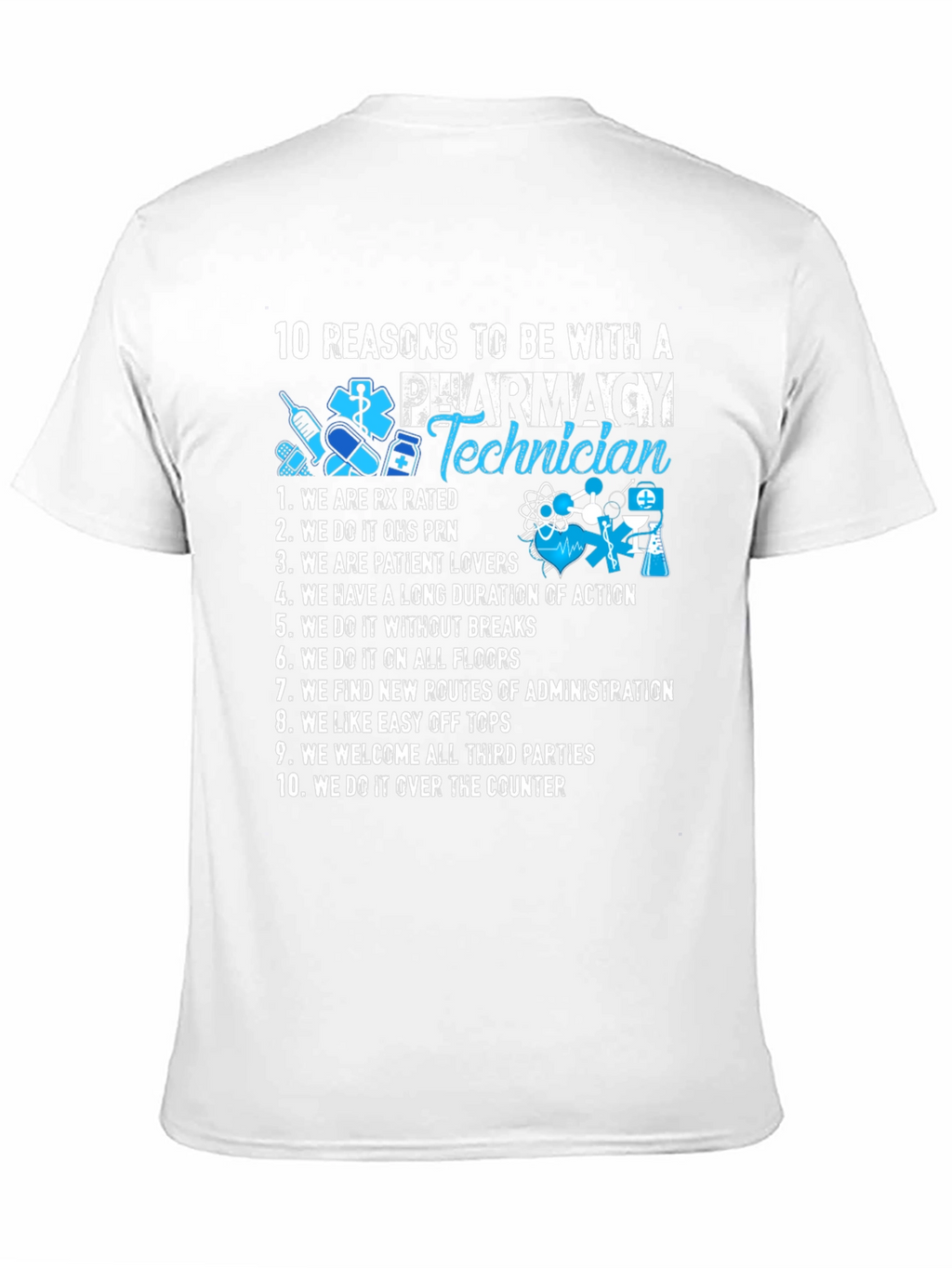 Pharmacy Technician T-Shirt - 10 Reasons