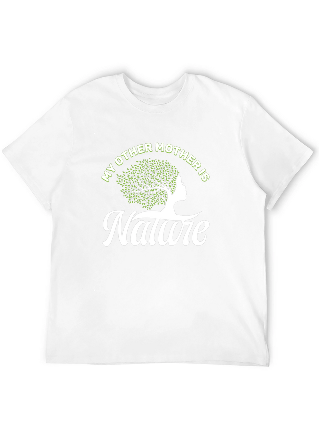 Nature Lover T-Shirt: My Other Mother is Nature Tee