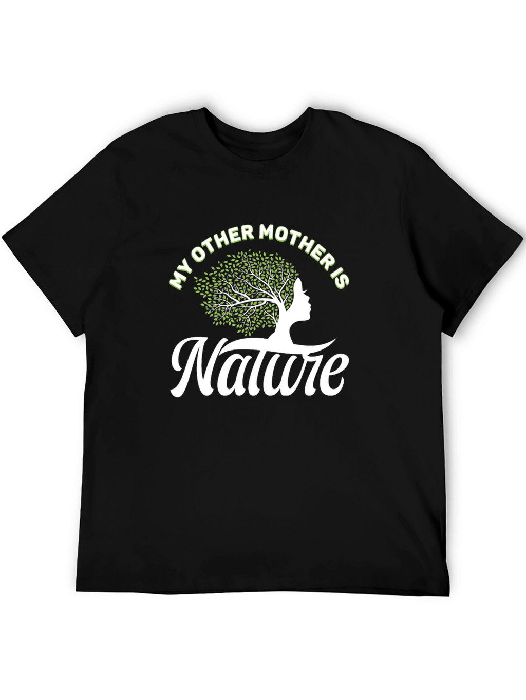 Nature Lover T-Shirt: My Other Mother is Nature Tee