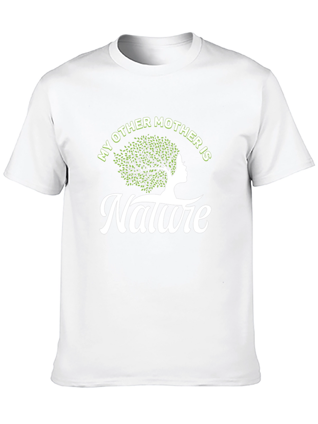 Nature Lover T-Shirt: My Other Mother is Nature Tee
