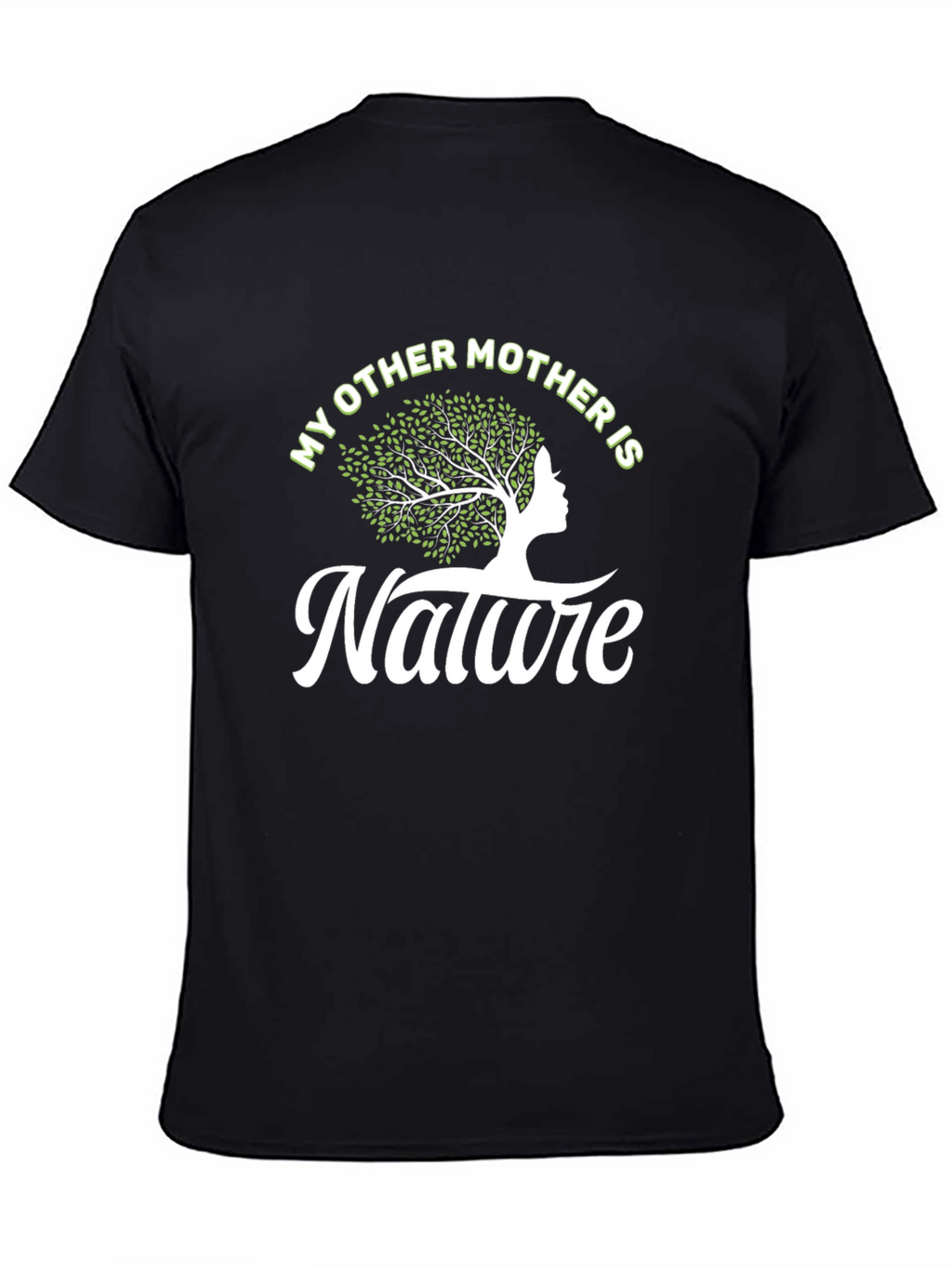 Nature Lover T-Shirt: My Other Mother is Nature Tee