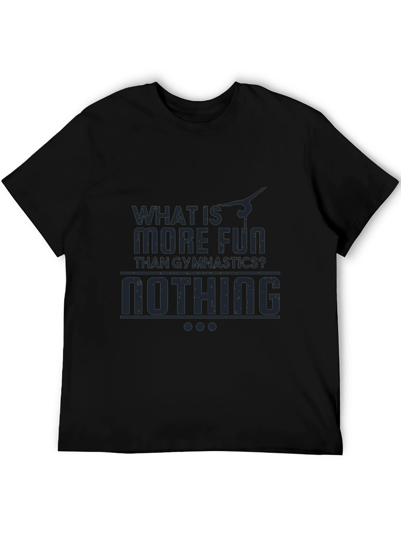 Gymnastics Fun T-Shirt - What Is More Fun? Nothing!