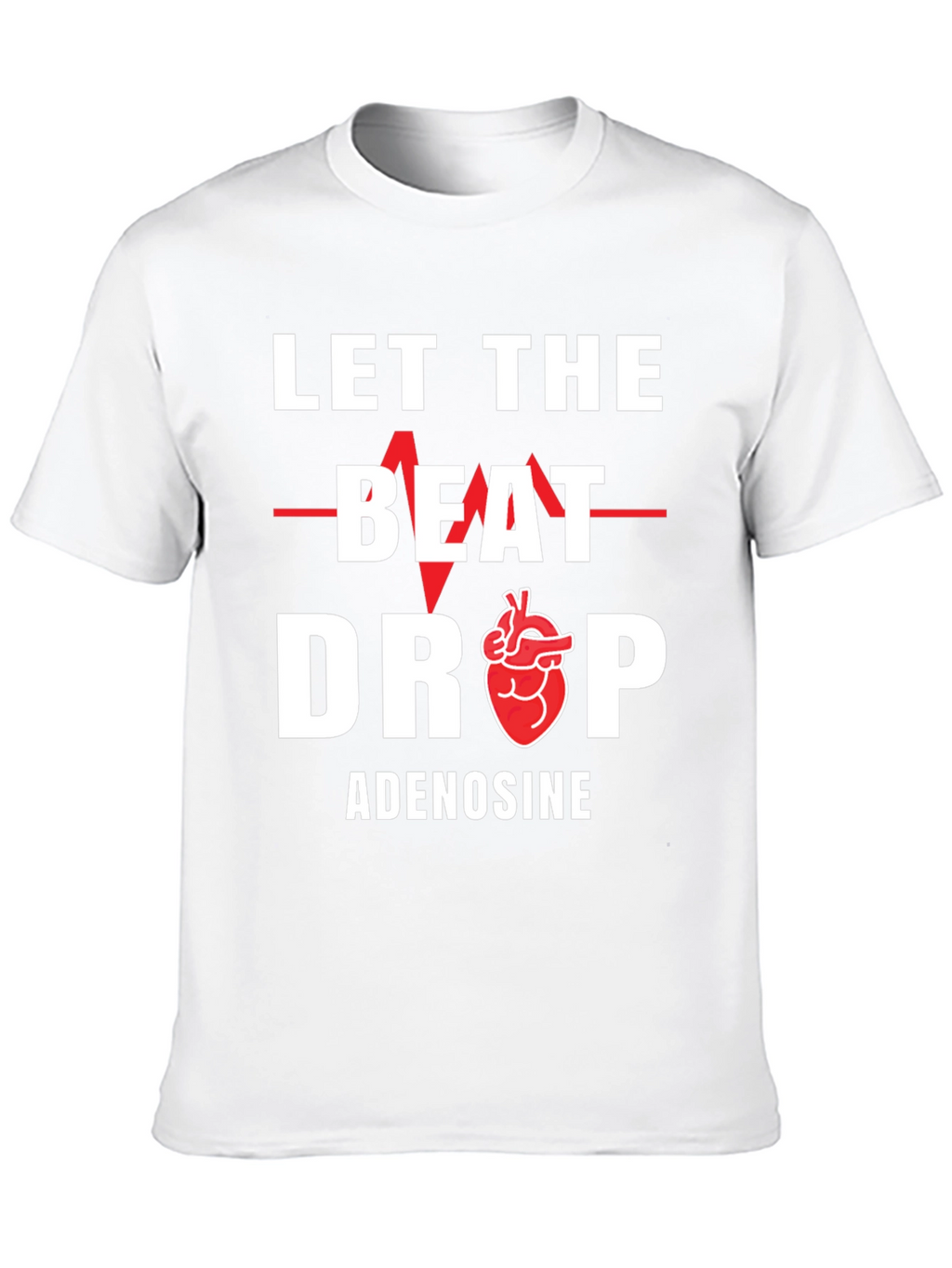 Let The Beat Drop Adenosine T-Shirt