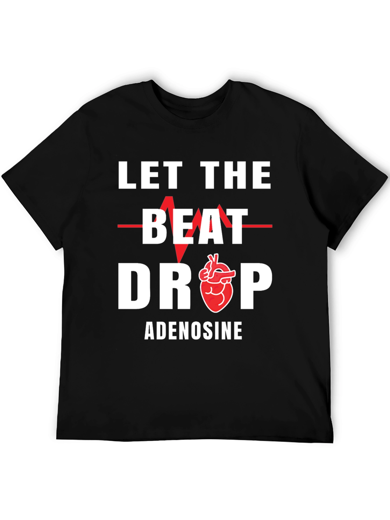 Let The Beat Drop Adenosine T-Shirt