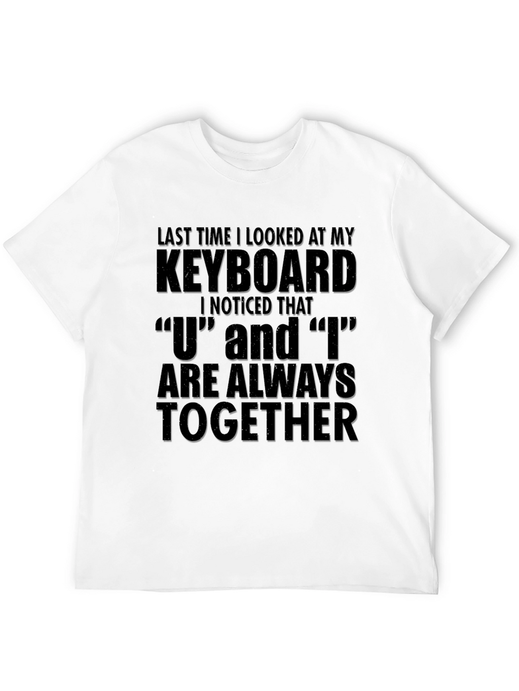 Funny Keyboard U and I T-Shirt