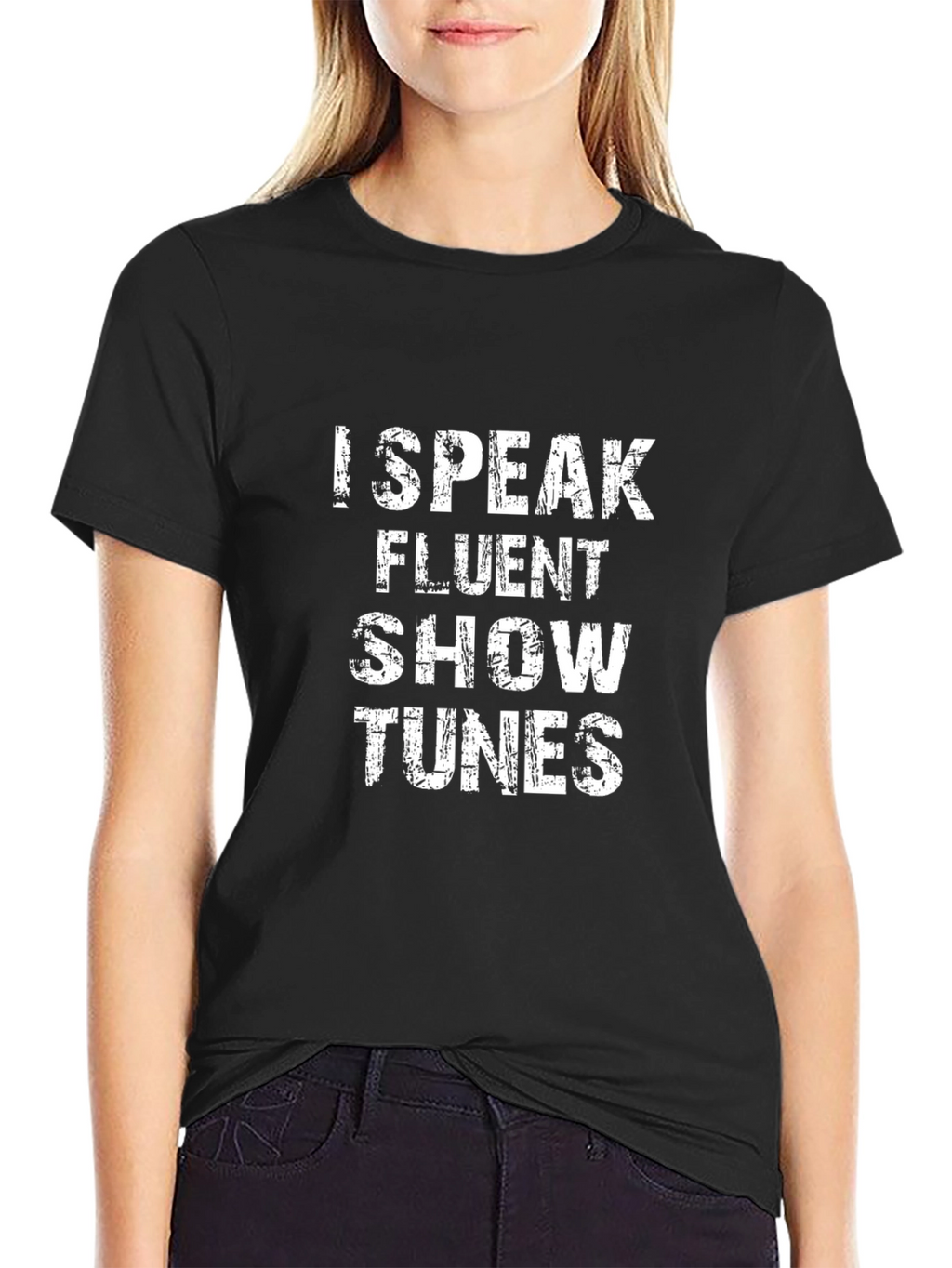 I Speak Fluent Show Tunes Black Graphic Tee