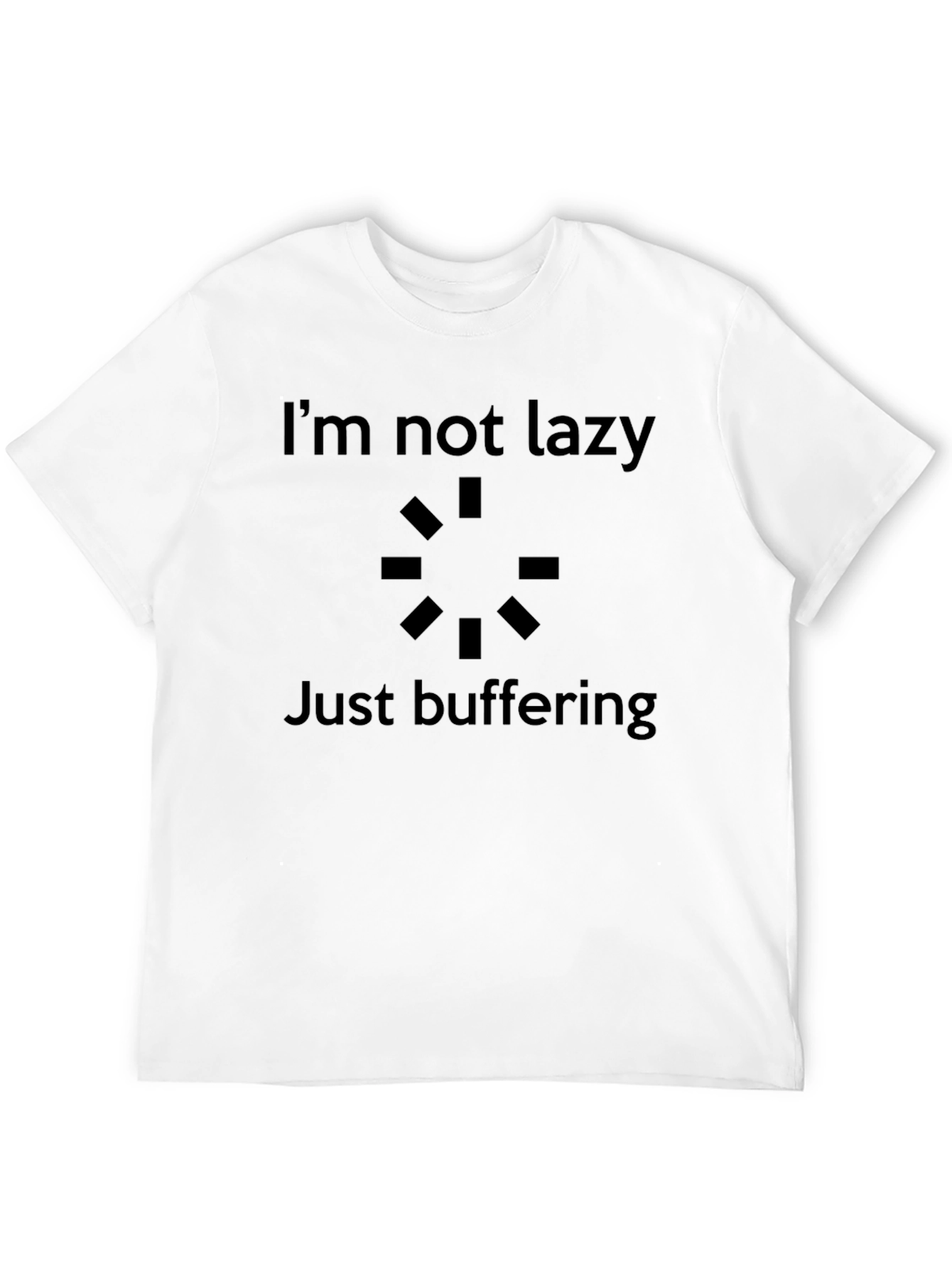 Funny Im Not Lazy Just Buffering Graphic Tee