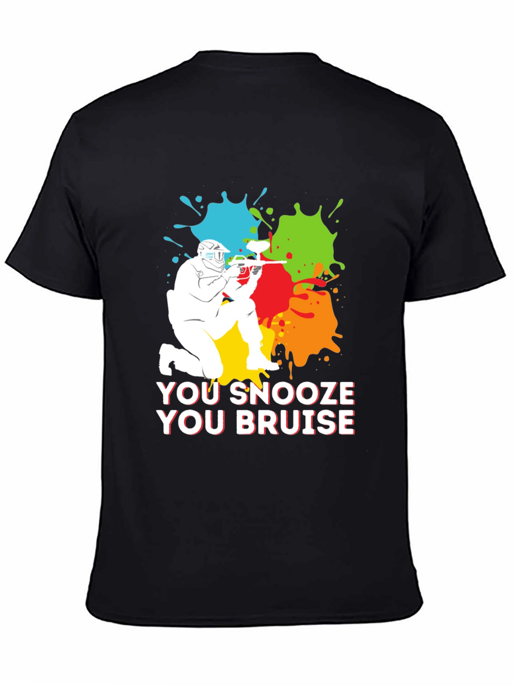 You Snooze You Bruise Paintball T-Shirt