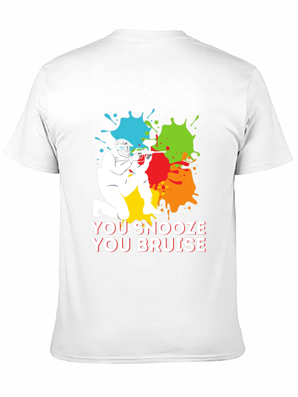 You Snooze You Bruise Paintball T-Shirt